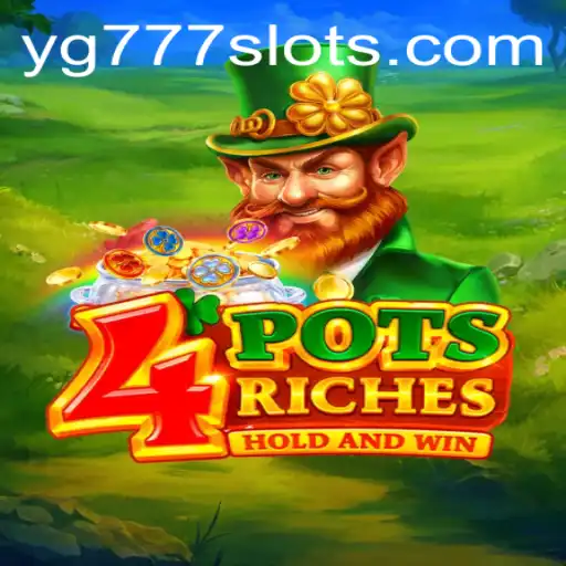 4PotsRiches: Exploring the Exciting World of YG777's Latest Game