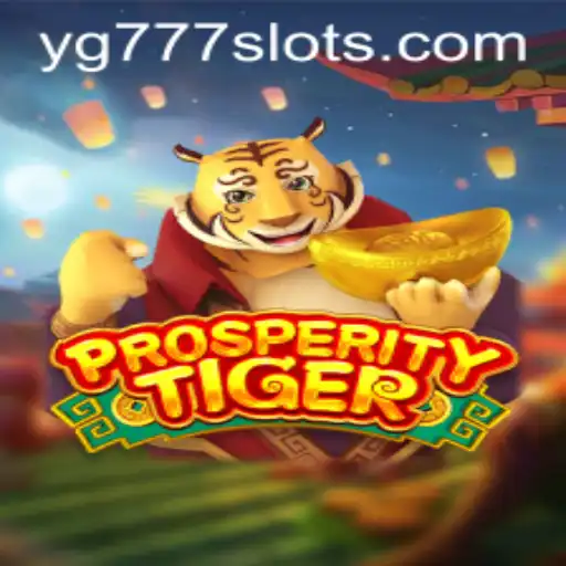 Unveiling the Enchantment of ProsperityTiger: A Gaming Adventure with YG777