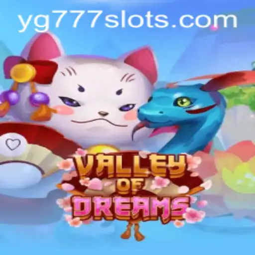 Discover the Enchantment of ValleyofDreams: Journey into Fantasy with YG777